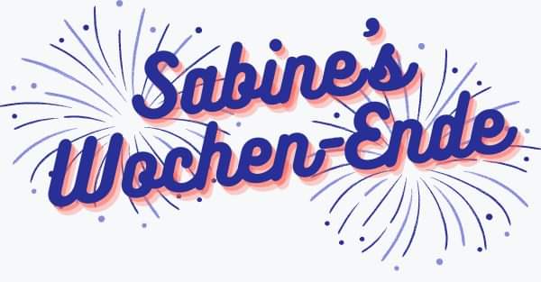 Sabine's Wochenende (live)